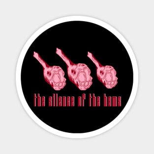 The Silence of the Hams - Funny meat lovers design Magnet